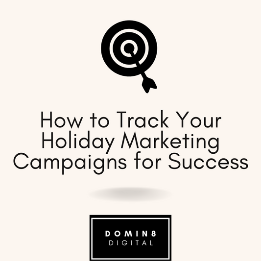 How to Track Your Holiday Marketing Campaigns for Success