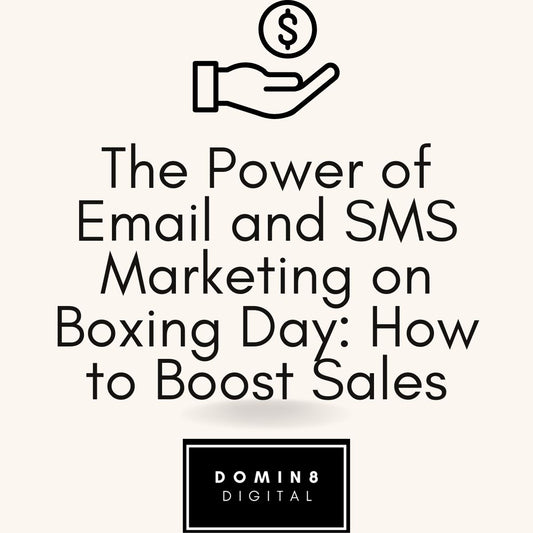The Power of Email and SMS Marketing on Boxing Day: How to Boost Sales